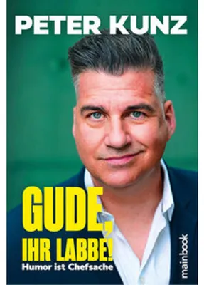 Immagine prodotto di Gude, Ihr Labbe! von Peter Kunz, dem erfolgreichen Unternehmer und Comedian – Comedy und Humor im Business lernen