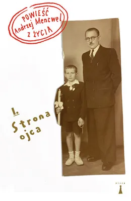 Obrázek produktu pro Powieść z życia 1 Strona ojca - Andrzej Mencwel (Buch auf Polnisch)