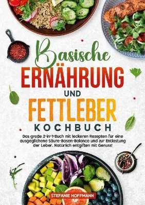 Produktbild von Basische Ernährung und Fettleber Kochbuch