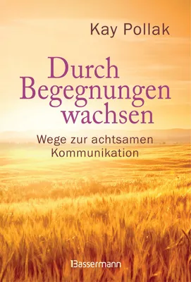 Image de Durch Begegnungen wachsen - Wege zur achtsamen Kommunikation