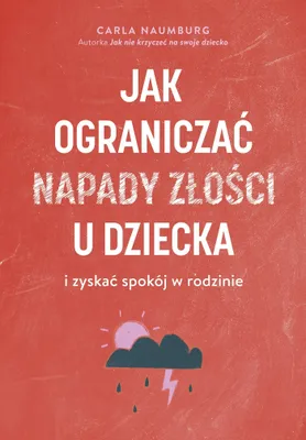 Productafbeelding van Jak ograniczać napady złości u dzieci i zyskać spokój w rodzinie