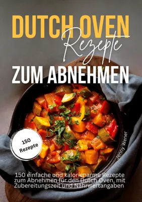 Produktbild von Dutch Oven Rezepte zum Abnehmen