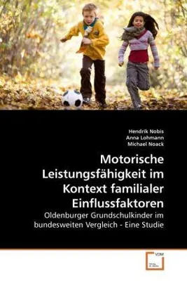 Produktbild von Motorische Leistungsfähigkeit im Kontext familialer Einflussfaktoren