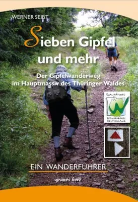 Produktbild von Seibt, W: Der Gipfelwanderweg im Hauptmassiv des Thüringer W