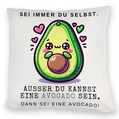 Produktbild von Avocado im Kawaii-Stil Kuschelkissen mit Spruch Sei du selbst oder Avocado