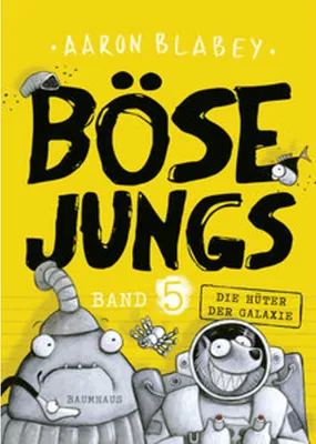 Image de Böse Jungs - Die Hüter der Galaxie (Band 5)