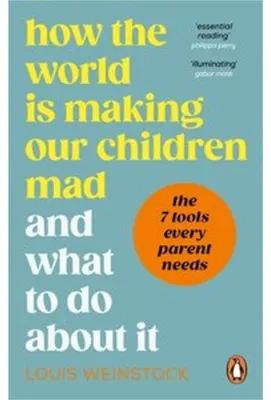 Image de How the World is Making Our Children Mad and What to Do About It