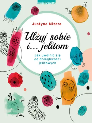 Immagine prodotto di ISBN Ulżyj sobie i… jelitom Jak uwolnić się od dolegliwości jelitowych, Polski, Broszurowa okładka, 312 stron(y)