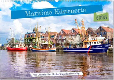Produktbild von Maritime Küstenorte - von Greetsiel, über Neuharlingersiel bis Schillig (Wandkalender 2025 DIN A2 quer), CALVENDO Monatskalender