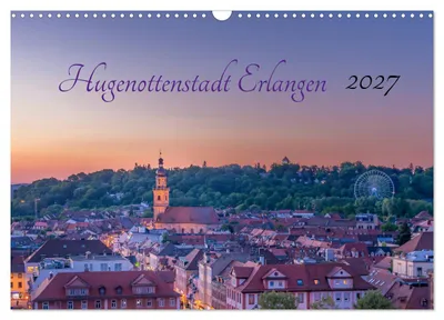 Produktbild von Hugenottenstadt Erlangen 2027 (Wandkalender 2027 DIN A3 quer), CALVENDO Monatskalender