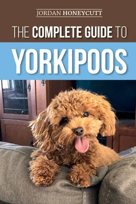 Produktbild von The Complete Guide to Yorkipoos