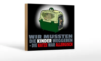 Produktbild von Holzschild Spruch 18x12cm Kinder weggegeben Katze allergisch