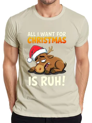 Produktbild von All I Want For Christmas Is Ruh lustiges Rentier Weihnachten Herren T-Shirt, Natur, S