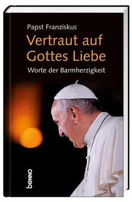Produktbild von Vertraut auf Gottes Liebe: Worte der Barmherzigkeit