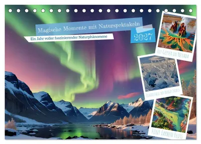 Produktbild von Magische Momente mit Naturspektakeln (Tischkalender 2027 DIN A5 quer), CALVENDO Monatskalender
