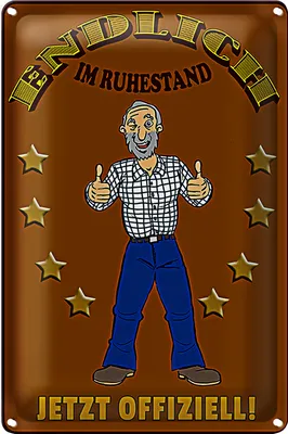 Produktbild von Blechschild Spruch 20x30cm Rentner Endlich im Ruhestand