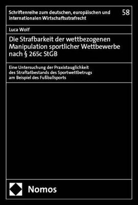 Obrázok produktu pre Die Strafbarkeit der wettbezogenen Manipulation sportlicher Wettbewerbe nach § 265c StGB