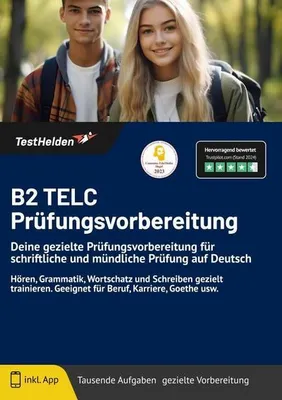 Obrázek produktu pro B2 TELC Prüfungsvorbereitung - Deine gezielte Prüfungsvorbereitung für schriftliche und mündliche Prüfung auf Deutsch I Hören, Grammatik, Wortschatz ... Geeignet für Beruf, Karriere, Goethe usw.
