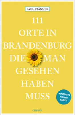 Zdjęcie produktu dla 111 Orte in Brandenburg, die man gesehen haben muss