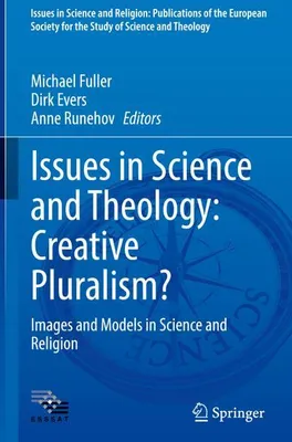 Immagine prodotto di Issues in Science and Theology: Creative Pluralism?