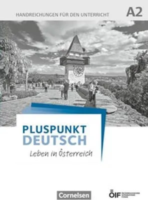 Produktbild von Pluspunkt Deutsch - Leben in Österreich A2 - Handreichungen für den Unterricht