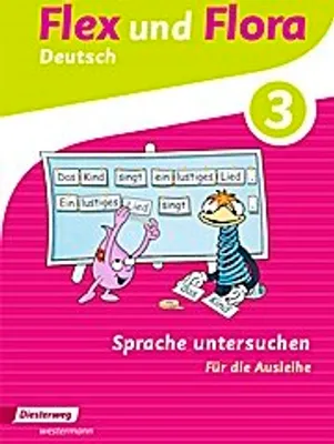 Produktbild von Flex und Flora 3. Heft Sprache untersuchen: Für die Ausleihe