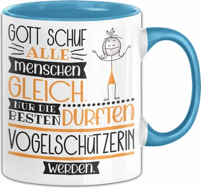 Produktbild von Vogelschützerin Geschenk Becher Tasse Gott Schuf Alle Menschen Gleich Nur Die Besten Durfeten Vogelschützerin Werden Geschenkidee Lustig (Blau)