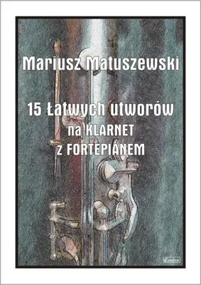 Immagine prodotto di 15 Łatwych utworów na klarnet z fortepianem