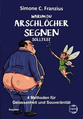 Obrázek produktu pro Warum du Arschlöcher segnen solltest