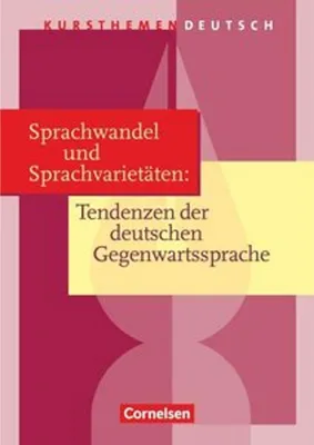 Obrázek produktu pro Kursthemen Deutsch. Sprachwandel und Sprachvarietäten: Tendenzen der deutschen Gegenwartssprache. Schülerbuch