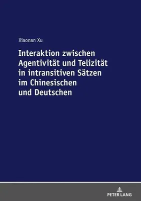 Zdjęcie produktu dla Interaktion zwischen Agentivität und Telizität in intransitiven Sätzen im Chinesischen und Deutschen