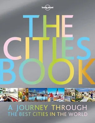 Zdjęcie produktu dla Lonely Planet The Cities Book