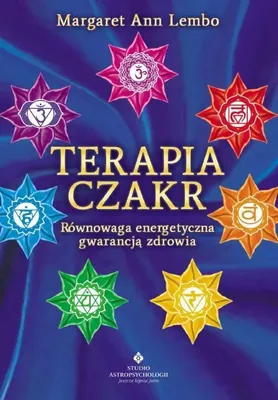 Image de Terapia czakr. Równowaga energetyczna gwarancją zdrowia, wydanie 3