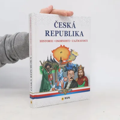 Produktbild von Česká republika. Historie. Osobnosti. Zajímavosti | kolektiv