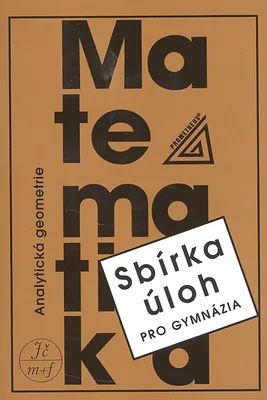 Obrázek produktu pro Sbírka úloh z matematiky pro gymnázia - Analytická geometrie (Bušek Ivan)