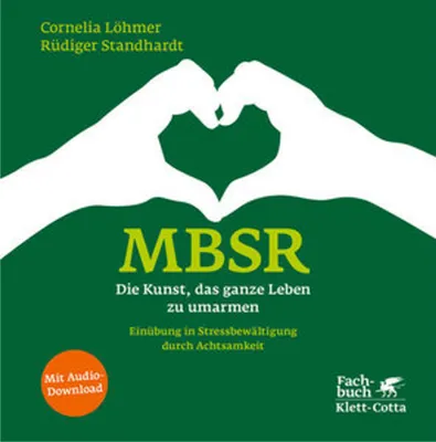 Obrázok produktu pre MBSR - Die Kunst, das ganze Leben zu umarmen