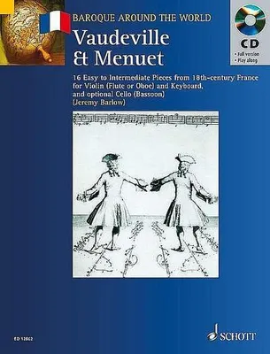 Immagine prodotto di Vaudeville e Menuetto: 16 brani semplici o di media difficoltà, provenienti dalla Francia del XVIII secolo. Violino (o flauto, o oboe) e pianoforte; violoncello (o fagotto) e tastiera (Barocco in tutto il mondo)