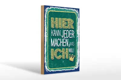 Produktbild von Holzschild Spruch Hier kann jeder machen was ich 20x30cm