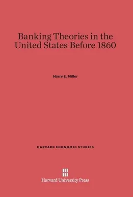 Produktbild von Banking Theories in the United States Before 1860