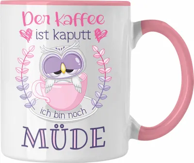 Produktbild von Trendation - Lustige Tasse Geschenk für Frauen Geschenkidee Kollegin Der Kaffee Ist Kaputt Lustiger Spruch Arbeit (Rosa)