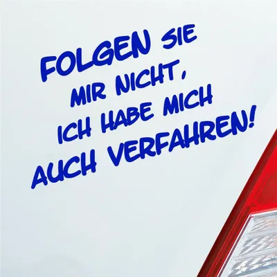 Produktbild von Auto Aufkleber Folgen Sie mir nicht, ich habe mich auch verfahren! 15x8 cm Dunkelblau Sticker Heckscheibenaufkleber