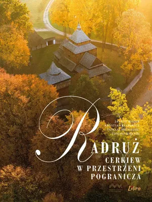 Immagine prodotto di Radruż. Cerkiew w przestrzeni pogranicza