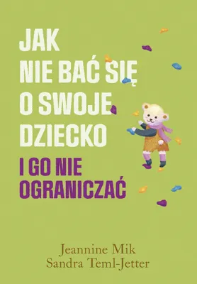 Productafbeelding van Jak nie bać się o swoje dziecko