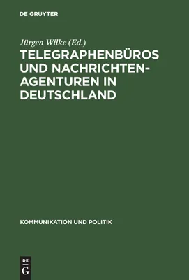 Produktbild von Telegraphenbüros und Nachrichtenagenturen in Deutschland