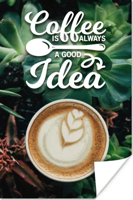 Produktbild von MuchoWow® Poster Kaffee - Zitate - Sprichwörter - Kaffee ist immer eine gute Idee 40x60 cm - Plakate für die Wand - Poster Babyzimmer