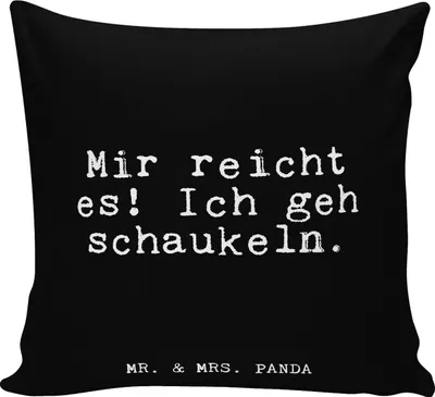 Produktbild von Mr. & Mrs. Panda Deko Kissen Mir reicht es! Ich... - Schwarz - Geschenk, Lustige Sprüche, Bedrucktes, Neuanfang, Glizer Spruch Weisheiten Zitate Lustig Weisheit Worte