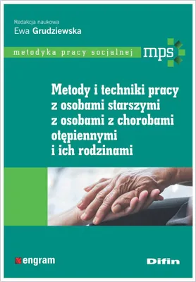 Produktbild von Metody i techniki pracy z osobami starszymi, z osobami z chorobami otępiennymi i ich rodzinami
