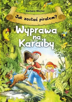 Obrázok produktu pre Jak zostać piratem? Wyprawa na Karaiby