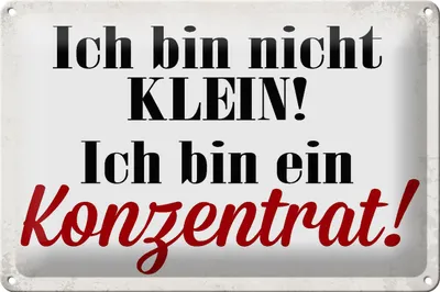 Produktbild von Blechschild Spruch 30x20cm bin nicht klein bin Konzentrat