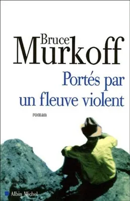 Image de Portés par un fleuve violent